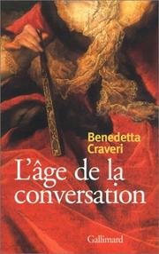 Cover of: L'Age de la conversation by Benedet Craveri, Eliane Deschamps-Pria