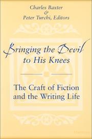 Cover of: Bringing the devil to his knees: the craft of fiction and the writing life