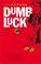 Cover of: Dumb Luck: A Novel by Vu Trong Phung (Southeast Asia: Politics, Meaning, and Memory)