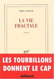 Cover of: La vie fractale: roman