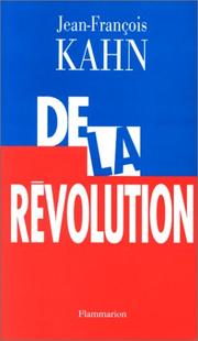 Cover of: De la révolution by Jean-François Kahn