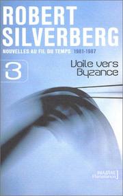 Cover of: Nouvelles au fil du temps, 1981-1987, volume 3  by Robert Silverberg