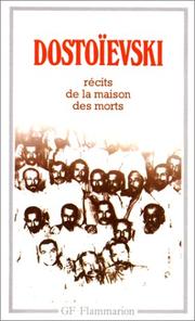 Cover of: Récits de la maison des morts by Фёдор Михайлович Достоевский