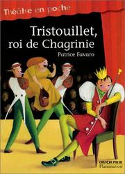 Cover of: Tristouillet, roi de Chagrinie
