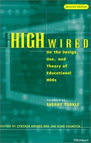 Cover of: High wired: on the design, use, and theory of educational MOOs