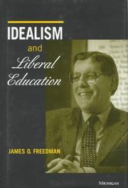 Cover of: Idealism and liberal education by James O. Freedman