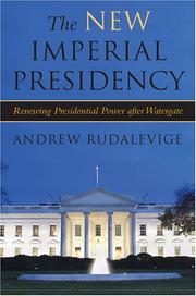 Cover of: The new imperial presidency: renewing presidential power after Watergate