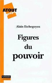 Cover of: Figures du pouvoir by Alain Etchegoyen