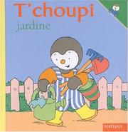 Cover of: T'Choupi Jardine by 