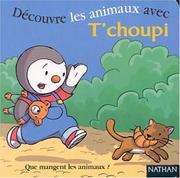 Cover of: Decouvre Les Animaux Avec T'Choupi