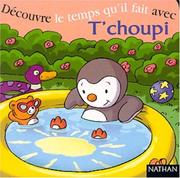 Cover of: Decouvre Les Temps Qu'Il Fait Avec T'Choupi