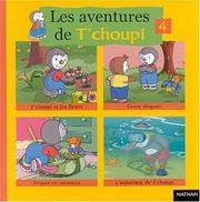 Cover of: Les aventures de T'choupi. 4
