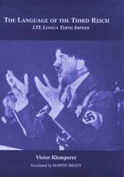 Cover of: The Language of the Third Reich : Lti - Lingua Tertii Imperii : A Philologist's Notebook
