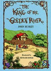 The King of the Golden River, or, The black brothers : a legend of Stiria