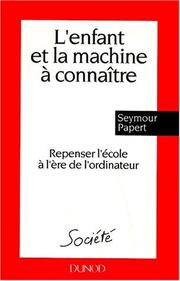 L'enfant et la machine à connaître by Seymour Papert