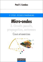 Micro-ondes - Cours et exercices avec solutions, tome 2 by Paul-François Combes