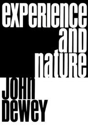 Experience and nature by John Dewey