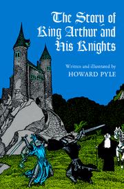 Cover of: The story of King Arthur and his knights by Howard Pyle