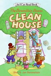 The Berenstain Bears clean house by Stan Berenstain, Jan Berenstain