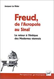 Cover of: Freud, de l'Acropole au Sinaï : Le retour à l'Antique des Modernes viennois