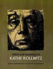 Cover of: Prints and drawings of Käthe Kollwitz