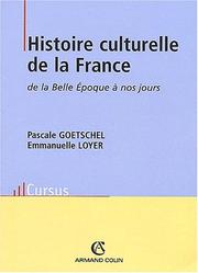 Cover of: Histoire culturelle de la France de la belle epo-que a nos jours deuxième édition