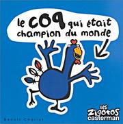 Cover of: Les Zigotos, numéro 20 : Le coq qui était champion du monde
