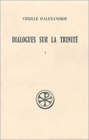 Cover of: Dialogues sur la trinité tome 1 : dialogues I-II