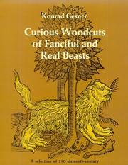 Cover of: Curious Woodcuts of Fanciful and Real Beasts: A Selection of 19O Sixteenth-Century Woodcuts from Gesner's and Topsell's Natural Histories (Dover Pictorial Archives)