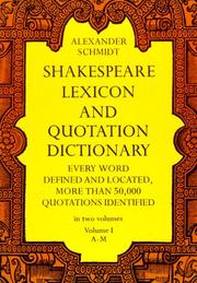 Cover of: Shakespeare lexicon and quotation dictionary: a complete dictionary of all the English words, phrases, and constructions in the works of the poet.