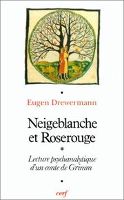 Cover of: Neigeblanche et Roserouge : Lecture psychanalytique d'un conte de Grimm
