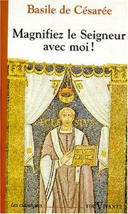 Cover of: Magnifiez le seigneur avec moi - homélies sur les psaumes