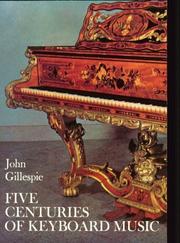 Cover of: Five centuries of keyboard music: an historical survey of music for harpsichord and piano.