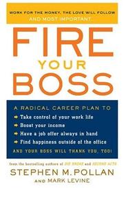 Cover of: Fire Your Boss by Stephen M. Pollan, Mark Levine