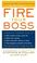 Cover of: Fire Your Boss