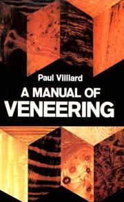 Cover of: A manual of veneering by Paul Villiard