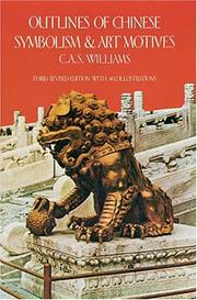 Outlines of Chinese symbolism and art motives by C. A. S. Williams
