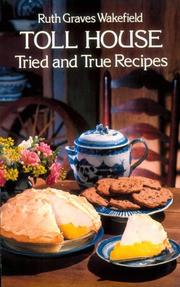 Cover of: Toll House Tried and True Recipes