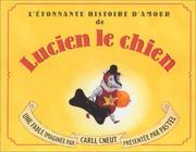 Cover of: L'Etonnante Histoire d'amour de Lucien le chien