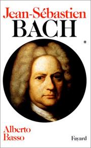 Cover of: Jean-Sébastien Bach, tome 1  by Alberto Basso