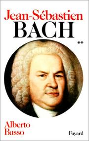 Cover of: Jean-Sébastien Bach, tome 2  by Alberto Basso