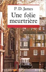 Cover of: Une folie meurtrière by P. D. James