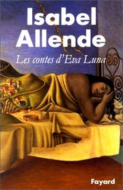 Cover of: Les Contes d'Eva Luna by Isabel Allende, Carmen Durand, Claude Durand