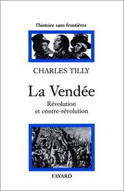 La Vendée by Charles Tilly, Charles Tilly, Charles Tilly