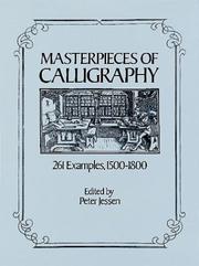 Cover of: Masterpieces of calligraphy, 261 examples, 1500-1800