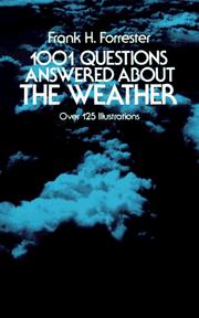 Cover of: 1001 questions answered about the weather by Frank H. Forrester