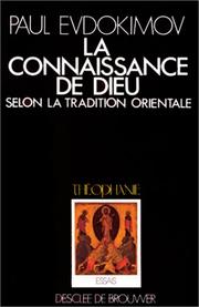 Cover of: La Connaissance de Dieu selon la tradition orientale by Paul Evdokimov