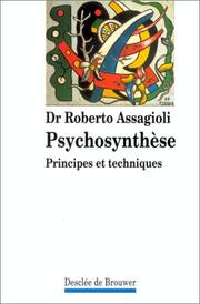 Cover of: Psychosynthèse by Roberto Assagioli