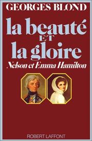 Cover of: La Beauté et la gloire : Nelson et Emma Hamilton