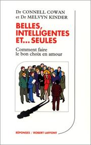 Cover of: Belles, intelligentes et seules  by Connell Cowan, Melvyn Kinder